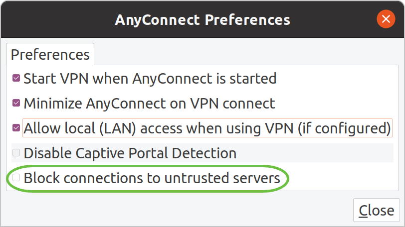 Some connections may not be secure using a trusted SSL certificate. By default, AnyConnect Client will block connection attempts to these servers. Uncheck Block connections to untrusted servers under Preferences to connect to these servers. 