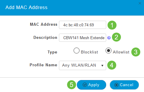 Enter the MAC address and Description of the Mesh Extender. Select the Type as Allow list. Select the Profile Name from the drop-down menu. Click Apply.
