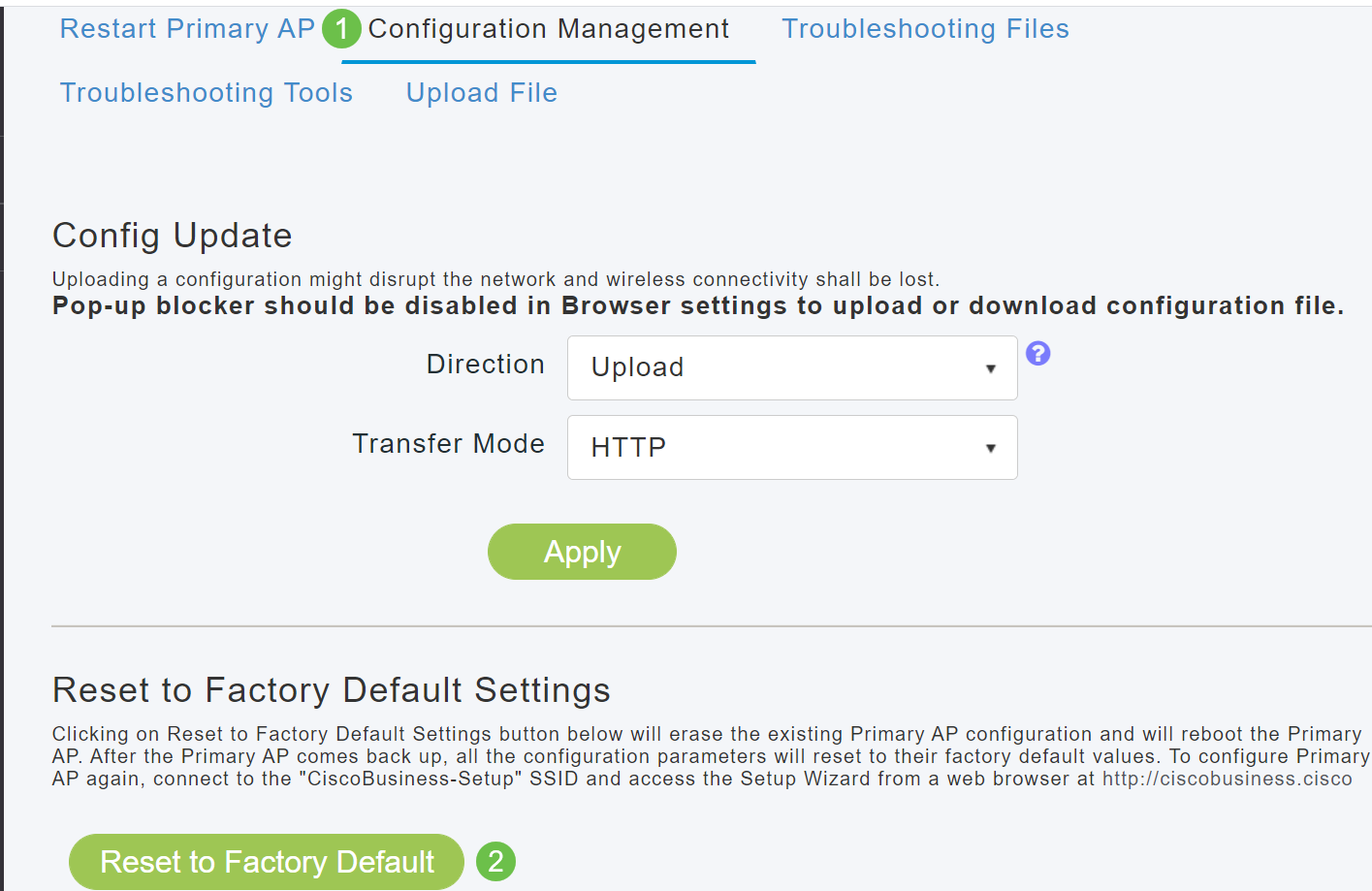 To reset the AP to factory default setting simply navigate to Configuration Management tab and click on Reset to Factory Default. 