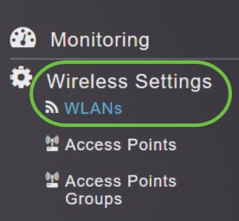 Choose Wireless Settings > WLANs. 