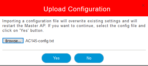 You will receive a pop-up asking for confirmation with a warning that importing a configuration file will overwrite the existing settings and will restart the Primary AP. Click Yes. 