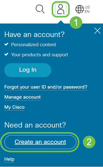If you do not have a CCO ID, go to Cisco.com. Click the person icon and then Create an account.