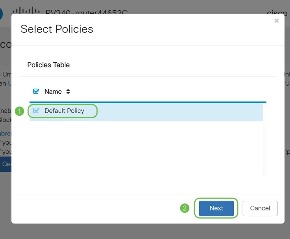 Now select the policy to apply to traffic routed by the RV34x. For most users, the default policy will provide enough coverage.