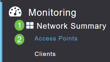 Under Monitoring, select Network Summary > Access Points. 