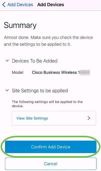 A Summary of the device and settings will be displayed. Click Confirm Add Device. 