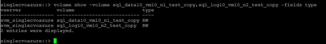 singlecvoazure: volume show —volume sqI datalO sq1_Iog10 vm10—fields typeserverv o I umetypesinglecvoazure sqI_data10 RWs inglecvoazure sqI_Iog1C) vm10 n2_test copy RW2 entries were displayed.singlecvoazure: : >