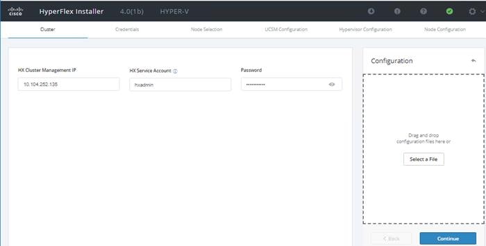 Machine generated alternative text:CISCOHyperFlex InstallerManag—t IP10.1042521254.0(1 b)CredentialsHYPER-VSelætlUCSVOHyper.•inr Configur.tw-looooNode Cmfgur.tiwHX C:Configurationand dropconfigw-ation ora File