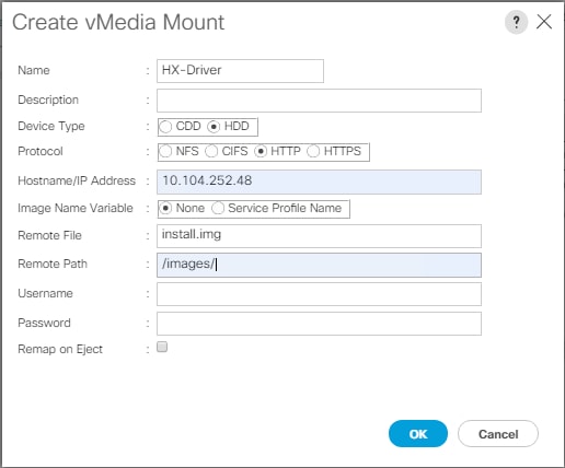 Machine generated alternative text:Create vMedia MountDescriptionDevice TypeHostname/ I P AddressImage Name VariableRemote FileRemote PathUsernameRemap on EjectHX- DriverCOD @ HODNFS OFS• HTTPHTTP•sNone Service Protle Name_ install. i mg/ i mages/