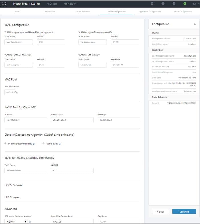 Machine generated alternative text:HyperAex InstallerVI—AN ConfisurstionVLANVLAN VMMAC Pool'hx' IP Pool for Cisco IMCCisco IMC access management (Out of bend or Intend)VI—AN for inöend Cisco I MC connectivityiSCSI StorageStorageAdva n ced•txc•-usoooeVLANVLAN VM3175.3174Confisurstionoaek