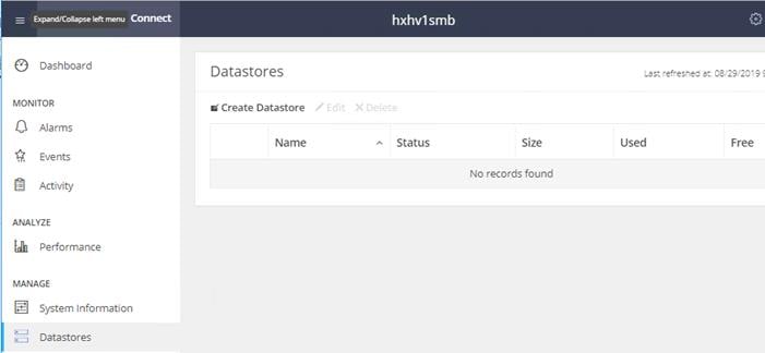 Machine generated alternative text:DashboardMONITORAlarmsEventsActivityANALYZEPerformanceMANAGESystem InformationData storesDatastoresCreate DatastoreNa mehxhvl smbStatusLestUsedSizeNo records foundFree