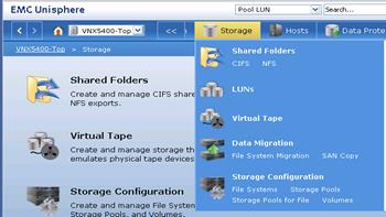 Description: Machine generated alternative text: J ...
LUNs
Virtual Tape
N
EMCUnisphere Pool LUN tsearch...
Lij VNX54OO-TopHI
VNX5400-Top > Storage
« ! Storage
Shared Folders
Create and manage CIFS sharE
NFS exports.
Virtual Tape
Create and manage storage th
emulates physical tape devices
Storage Configuration
Create and manage File Systen
Storaae Pools. and Volumes.
‘t’
t L
Data Migration
a File System Migration SAN Copy
Storage Configuration
File Systems Storage Pools
Storage Pools for File Volumes