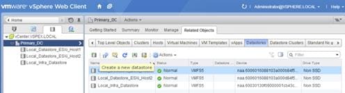 Description: Machine generated alternative text: wnwar& vSphere Web Client * @ lrrrjpIÆJLoca I il* el
Home p 04 3Prmiary_ÐC Actons •
U [ J [j L . Gelbng Started Summary Monitot Manage Related OtWcts
vi9 .CenterVSPEXLOCAL _______ ___________
3 pnma,yj’:’ Level Obect j Clusters J Host ValuaI Mactimes VM Templates vApps J Datastores ‘ Oatastore C4uslers Slandarci N
[]Local_Datastore_ESxi_Hostl
LI Local_Dataslore_ESXI_Host2 ti tt  e  4 Actons. 1 I q Filler
[I Local_Intra_Datastore ‘mn.  Sls5as T,a. Detalois De’n Or’.. Îyp
1Createanewdatastore  Normal VUFSS nia 60060 16098103a000b8415 . Non SSO
U Local_Oatastore_ESXIJ-lost2 Q Normal VLIFSS nia 6006016088103a000d8415 Non SSO
U Local_lntra_Oatastote Q Normal VMFSS nia 60030130t09000001c643c, Non SSO