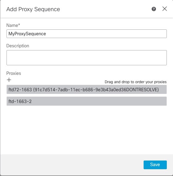 A proxy sequence is one or more managed devices that can communicate with both the user repositories and with devices managed by CDO. (User repositories can be Active Directory, LDAP, or ISE/ISE-PIC. It's required that each proxy device can communicate with both sets of servers. In the event one proxy device is down or unable to communicate, the system uses another one in the order in which they are listed in the dialog box.