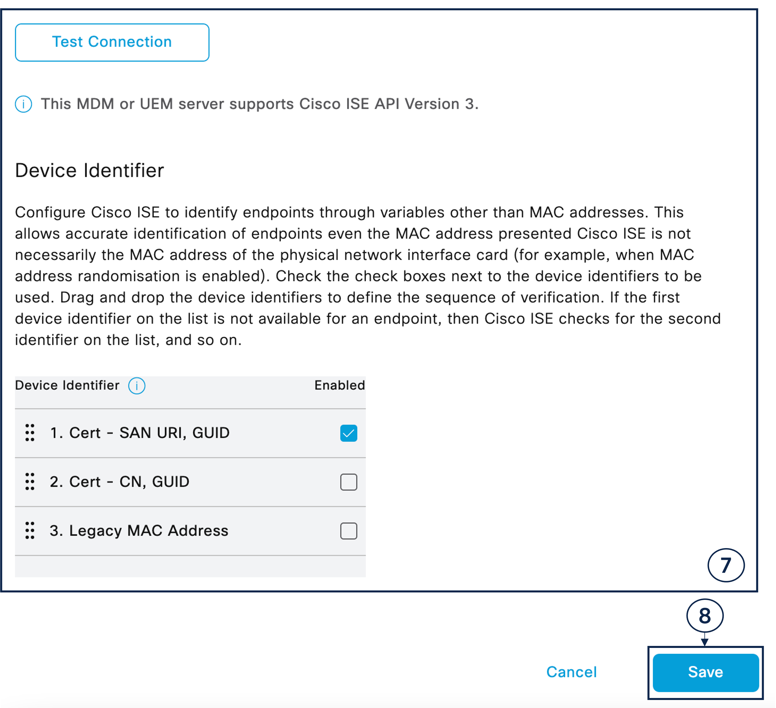 The Device Identifier section on the MDM window in Cisco ISE where you can choose the unique device identifiers to query an MDM server for.