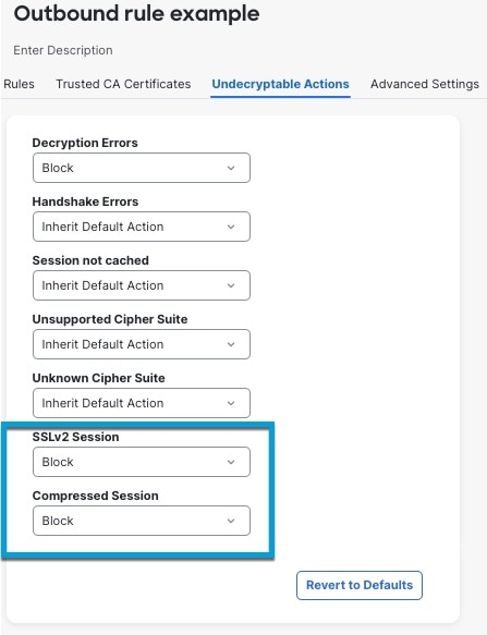 This sample SSL policy blocks all traffic that uses either the unsupported SSL v2 protocol or the unsupported compression sessions.