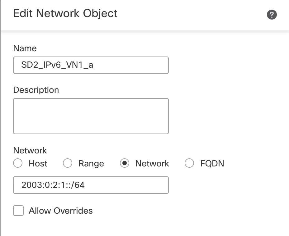 [Edit Network Object] エリアで、[Name] フィールドと [Network] フィールドを定義します。