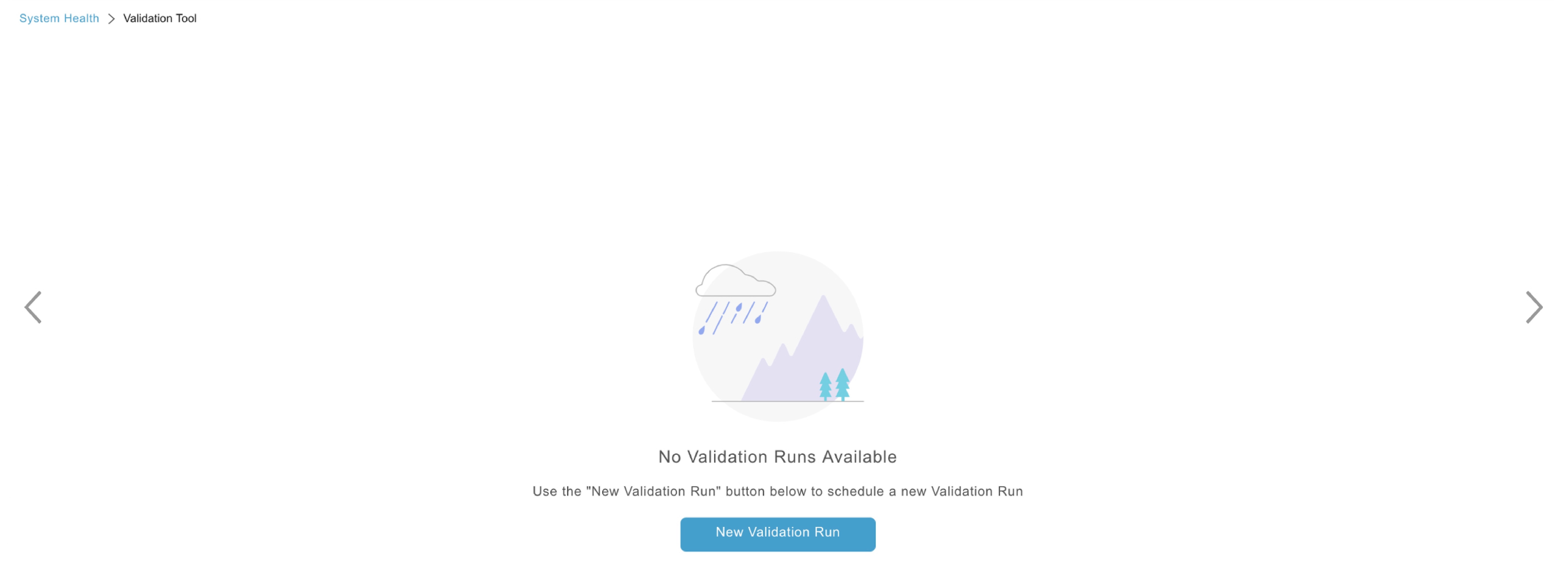 Content of Validation Tool page when there are no validation runs completed previously