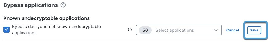 Opt to bypass decrypting applications that are undecryptable, typically due to certificate pinning.