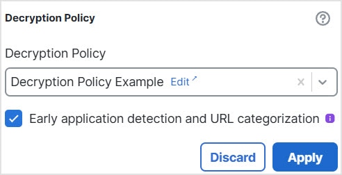 For the selected decryption policy, select the Early application detection and URL categorization check box