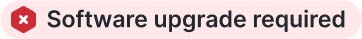 Software upgrade required