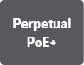 Perpetual PoE+