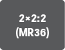 2×2:2(MR36)