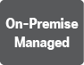 On-Premise Managed