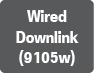 Wired Downlink(9105w)