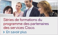 Séries de formations du programme des partenaires de Services Cisco.