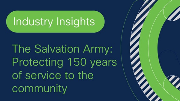 https://www.cisco.com/c/dam/global/images/content-hub/salvation-army-protecting.jpg