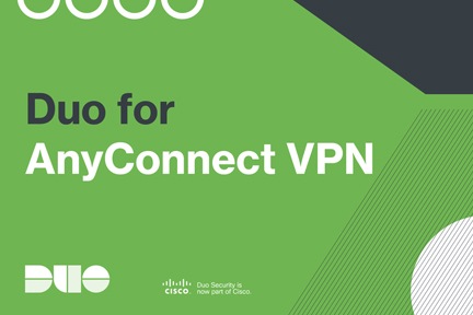 Découvrez comment protéger votre VPN Cisco AnyConnect avec Duo