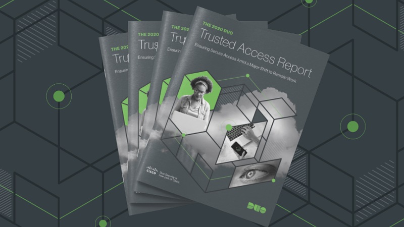 Il report Trusted Access 2021 di Duo