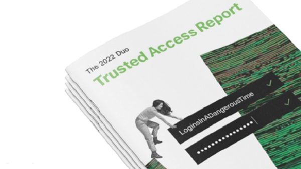 Duo Trusted Access Report 2022