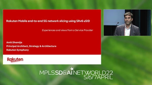 MPLS WC 2022 - Rakuten：部署中的 SRv6 uSID 以提供端到端 5G 网络切片