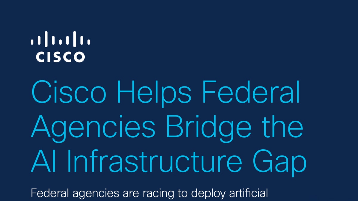 Cisco Helps Federal Agencies Bridge