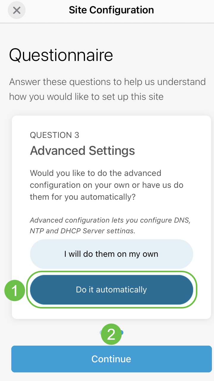 You can either configure the Advanced Settings manually or automatically. In this example, Do it automatically is selected. Click Continue. 