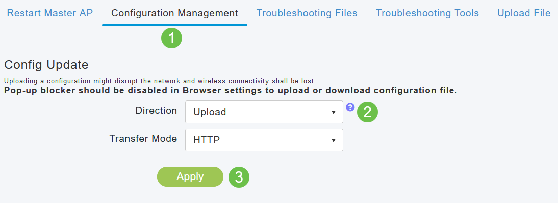Click on the Configuration Management tab. Click the Direction drop-down menu to select Upload. Leave the Transfer Mode at HTTP. Click Apply. 