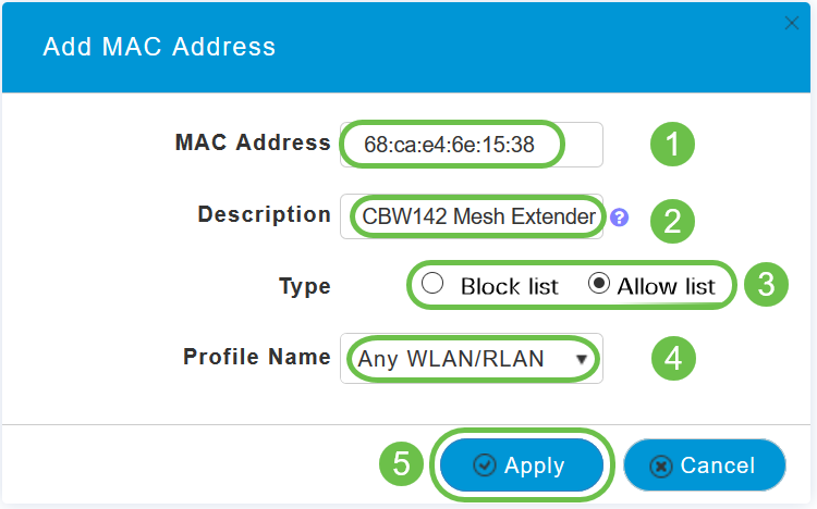Enter the MAC address and Description of the Mesh Extender. Select the Type as Allow list. Select the Profile Name from the drop-down menu. Click Apply.
