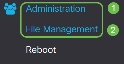 Choose Administration > File Management.