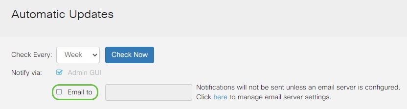 In the Notify via area, check the Email to checkbox to receive updates through email. Admin GUI checkbox is enabled by default and cannot be disabled. A notification will appear in the web-based configuration once an update is available.
