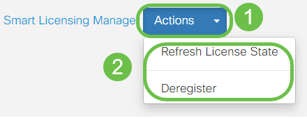 To Refresh License State or Deregister the license from the router, click on the Smart Licensing Manager Actions drop-down menu and select the action item as per your needs.