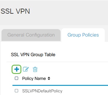 Click the Add button under the SSL VPN Group Table to add a group policy.