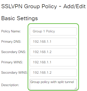 Enter the SSLVPN Group Policy Basic Settings. 