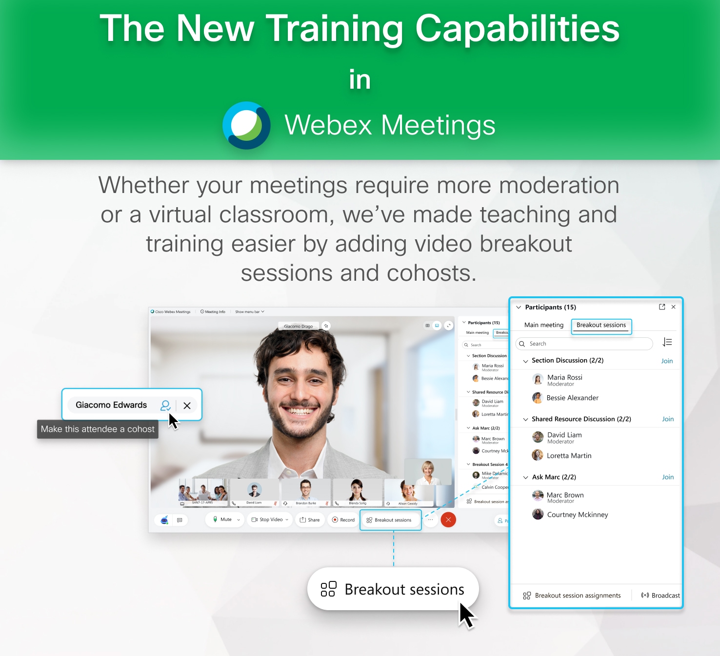 We've made training easier by adding video vreakout sessions and cohosts.