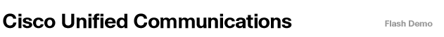 Cisco Unified Communications - Flash Demo