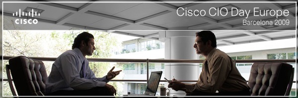 Cisco CIO Day Europe - Barcelona 2009